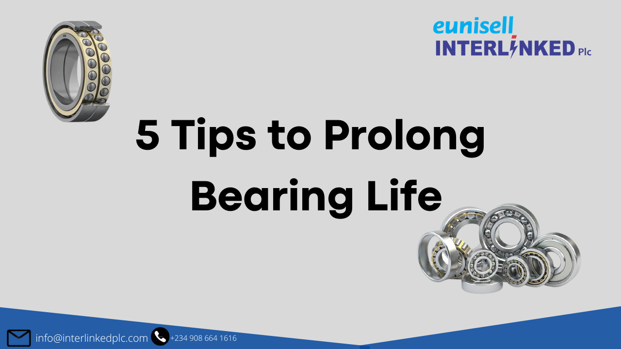 5 Tips to Prolong  Bearing Life